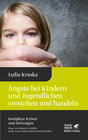 Buchcover Ängste bei Kindern und Jugendlichen - verstehen und handeln (Komplexe Krisen und Störungen, Bd. 4)