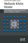 Buchcover Melanie Klein Heute. Entwicklungen in Theorie und Praxis (Melanie Klein Heute. Entwicklungen in Theorie und Praxis, Bd. 