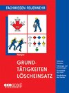Buchcover Fachwissen Feuerwehr - Grundtätigkeiten Löscheinsatz