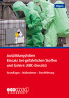 Buchcover Ausbildungsfolien Einsatz bei gefährlichen Stoffen und Gütern (ABC-Einsatz)