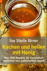 Buchcover Kochen und heilen mit Honig