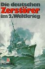 Buchcover Die deutschen Zerstörer im Zweiten Weltkrieg