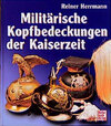 Buchcover Militärische Kopfbedeckungen der Kaiserzeit