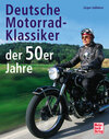 Buchcover Deutsche Motorrad-Klassiker der 50er Jahre