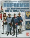Buchcover Uniformen der deutschen Infanterie bis 1914 in Farbe