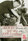 Buchcover Klacks schraubt an NSU Max / BMW-Einzylinder