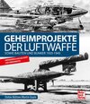 Buchcover Geheimprojekte der Luftwaffe