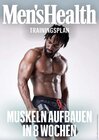 Buchcover MEN'S HEALTH Trainingsplan: Muskelaufbau für Anfänger in 8 Wochen