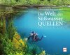 Buchcover Die Welt der Süßwasserquellen