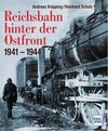 Buchcover Die Reichsbahn hinter der Ostfront 1941-44
