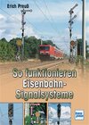 Buchcover So funktionieren Eisenbahn-Signalsysteme