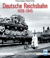 Buchcover Deutsche Reichsbahn 1939-1945