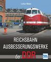 Buchcover Reichsbahnausbesserungswerke der DDR