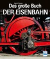 Buchcover Das große Buch der Eisenbahn