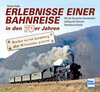 Buchcover Erlebnisse einer Bahnreise in den 70er Jahren