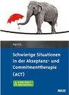 Buchcover Schwierige Situationen in der Akzeptanz- und Commitmenttherapie (ACT)