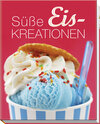 Buchcover Süße Eis-Kreationen