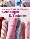 Buchcover Das große SINGER Nähbuch Grundlagen & Techniken