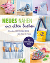 Buchcover Neues nähen aus alten Sachen. Kreative Upcycling-Ideen für Deko & Mode