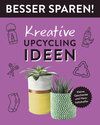 Buchcover Kreative Upcycling-Ideen • Besser Sparen!