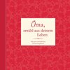 Buchcover Oma, erzähl aus deinem Leben: Ein ganz persönliches Erinnerungsbuch
