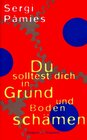 Buchcover Du solltest dich in Grund und Boden schämen