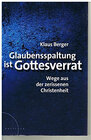 Buchcover Glaubensspaltung ist Gottesverrat