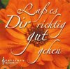 Buchcover Lass es dir richtig gut gehen