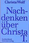 Buchcover Nachdenken über Christa T. - Drescher, Angela: Dokumentation über Christa Wolf "Nachdenken über Christa T"