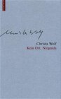 Buchcover Christa Wolf: Werkausgabe. Werkausgabe in 12 Bänden / Kein Ort. Nirgends, Der Schatten eines Traumes. Nun ja! Das nächst