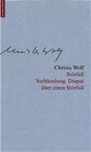Buchcover Christa Wolf: Werkausgabe. Werkausgabe in 12 Bänden / Störfall, Verblendung, Disput über einen Störfall
