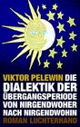 Buchcover Die Dialektik der Übergangsperiode von Nirgendwoher nach Nirgendwohin