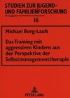 Buchcover Das Training mit aggressiven Kindern aus der Perspektive der Selbstmanagementtherapie