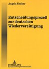 Buchcover Entscheidungsprozeß zur deutschen Wiedervereinigung