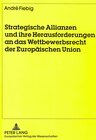 Buchcover Strategische Allianzen und ihre Herausforderungen an das Wettbewerbsrecht der Europäischen Union