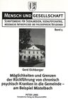 Buchcover Möglichkeiten und Grenzen der Rückführung von chronisch psychisch Kranken in die Gemeinde - am Beispiel Mistelbach