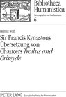 Buchcover Sir Francis Kynastons Übersetzung von Chaucers «Troilus and Criseyde»
