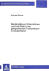 Buchcover Bankkredite an Unternehmen und ihre Rolle in der geldpolitischen Transmission in Deutschland