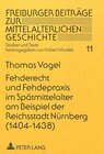 Buchcover Fehderecht und Fehdepraxis im Spätmittelalter am Beispiel der Reichsstadt Nürnberg (1404-1438)