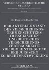 Buchcover Der aktuelle Stand des Versicherungsnehmerschutzes im englischen und deutschen Versicherungsvertragsrecht vor dem Hinter