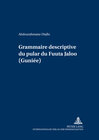Buchcover Grammaire descriptive du pular du Fuuta Jaloo (Guinée)