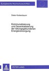 Buchcover Kommunalisierung und Dezentralisierung der leitungsgebundenen Energieversorgung