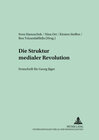 Buchcover Die Struktur medialer Revolutionen