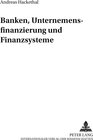 Buchcover Banken, Unternehmensfinanzierung und Finanzsysteme