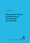 Buchcover KDD und Data Mining als Hilfsmittel zur Entscheidungsunterstützung