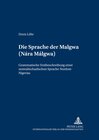 Buchcover Die Sprache der Malgwa (Nárá Málgwa)