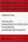 Buchcover Grenzen der journalistischen Recherche im Strafrecht und Strafverfahrensrecht