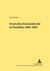 Buchcover Deutsches Kolonialrecht in Ostafrika 1885-1891