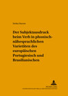 Buchcover Der Subjektausdruck beim Verb in phonisch-nähesprachlichen Varietäten des europäischen Portugiesisch und Brasilianischen