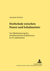 Buchcover Dorfschule zwischen Pastor und Schulmeister